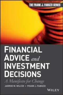 Financial Advice and Investment Decisions : A Manifesto for Change