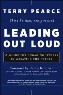 Leading Out Loud : A Guide for Engaging Others in Creating the Future