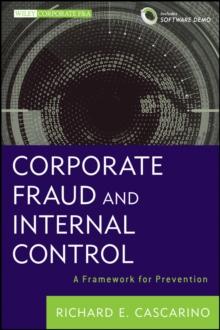 Corporate Fraud and Internal Control : A Framework for Prevention