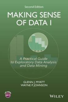 Making Sense of Data I : A Practical Guide to Exploratory Data Analysis and Data Mining