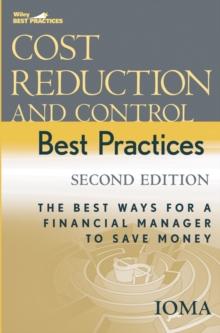 Cost Reduction and Control Best Practices : The Best Ways for a Financial Manager to Save Money