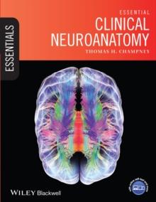 Essential Clinical Neuroanatomy