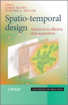 Spatio-temporal Design : Advances in Efficient Data Acquisition