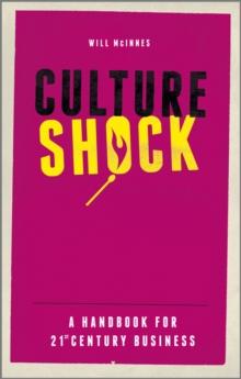 Culture Shock : A Handbook For 21st Century Business