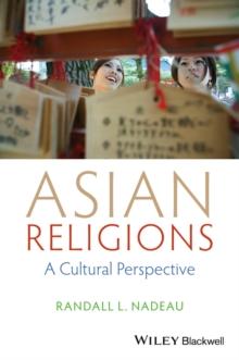 Asian Religions : A Cultural Perspective