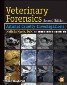 Veterinary Forensics : Animal Cruelty Investigations