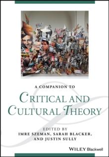 A Companion to Critical and Cultural Theory