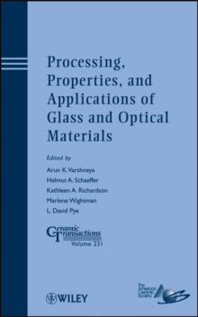 Processing, Properties, and Applications of Glass and Optical Materials