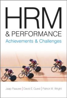 HRM and Performance : Achievements and Challenges