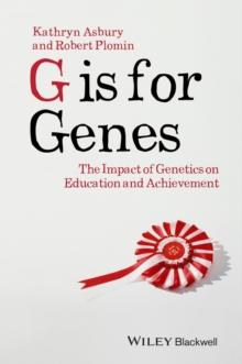 G is for Genes : The Impact of Genetics on Education and Achievement