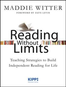 Reading Without Limits : Teaching Strategies to Build Independent Reading for Life