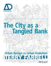 The City As A Tangled Bank : Urban Design versus Urban Evolution