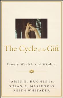 The Cycle of the Gift : Family Wealth and Wisdom