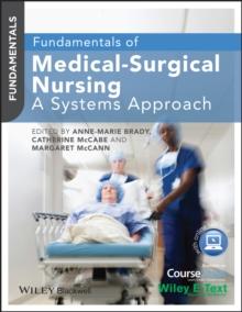 Fundamentals of Medical-Surgical Nursing : A Systems Approach