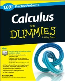 Calculus: 1,001 Practice Problems For Dummies (+ Free Online Practice)