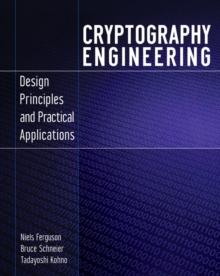 Cryptography Engineering : Design Principles and Practical Applications