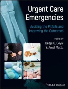 Urgent Care Emergencies : Avoiding the Pitfalls and Improving the Outcomes