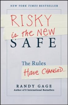 Risky is the New Safe : The Rules Have Changed . . .