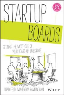 Startup Boards : Getting the Most Out of Your Board of Directors