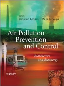 Air Pollution Prevention and Control : Bioreactors and Bioenergy