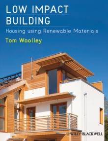 Low Impact Building : Housing using Renewable Materials