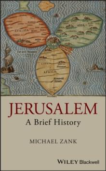 Jerusalem : A Brief History