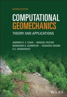 Computational Geomechanics : Theory and Applications