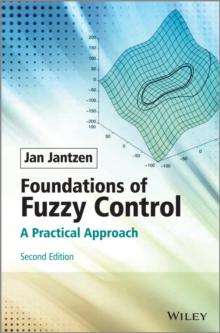 Foundations of Fuzzy Control : A Practical Approach