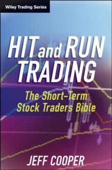 Hit and Run Trading : The Short-Term Stock Traders' Bible