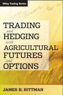 Trading and Hedging with Agricultural Futures and Options