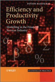 Efficiency and Productivity Growth : Modelling in the Financial Services Industry