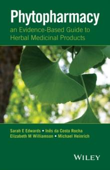 Phytopharmacy : An Evidence-Based Guide to Herbal Medicinal Products