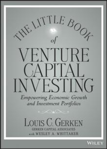 The Little Book of Venture Capital Investing : Empowering Economic Growth and Investment Portfolios