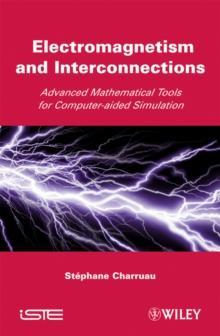 Electromagnetism and Interconnections : Advanced Mathematical Tools for Computer-aided Simulation