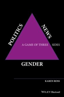 Gender, Politics, News : A Game of Three Sides