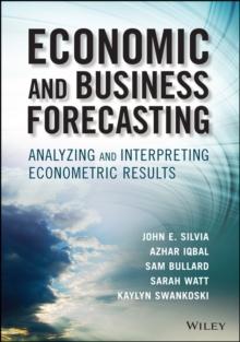 Economic and Business Forecasting : Analyzing and Interpreting Econometric Results