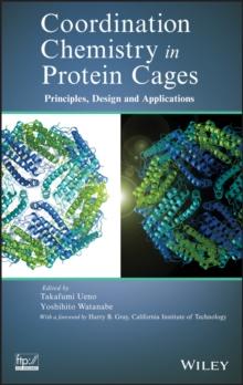 Coordination Chemistry in Protein Cages : Principles, Design, and Applications