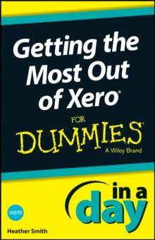 Getting the Most Out of Xero In A Day For Dummies