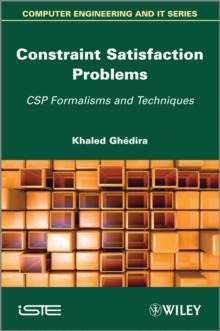 Constraint Satisfaction Problems : CSP Formalisms and Techniques