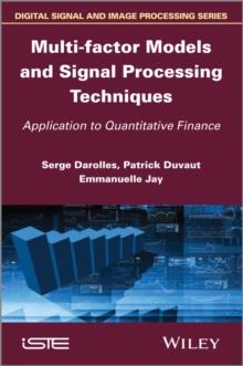 Multi-factor Models and Signal Processing Techniques : Application to Quantitative Finance