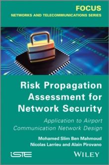 Risk Propagation Assessment for Network Security : Application to Airport Communication Network Design