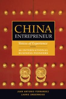 China Entrepreneur : Voices of Experience from 40 International Business Pioneers