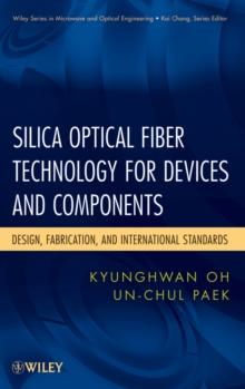 Silica Optical Fiber Technology for Devices and Components : Design, Fabrication, and International Standards