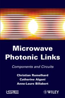 Microwaves Photonic Links : Components and Circuits