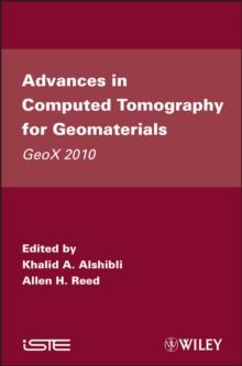 Advances in Computed Tomography for Geomaterials : GeoX 2010