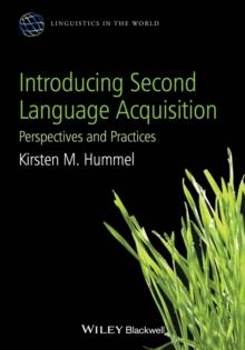 Introducing Second Language Acquisition : Perspectives and Practices