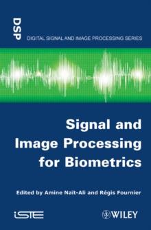 Signal and Image Processing for Biometrics