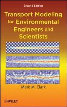 Transport Modeling for Environmental Engineers and Scientists