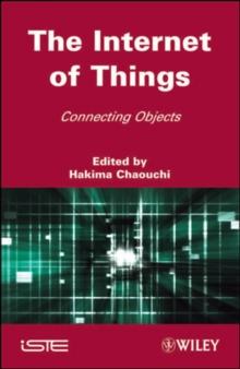 The Internet of Things : Connecting Objects to the Web