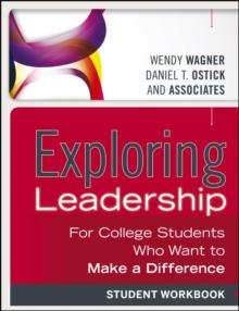 Exploring Leadership : For College Students Who Want to Make a Difference, Student Workbook